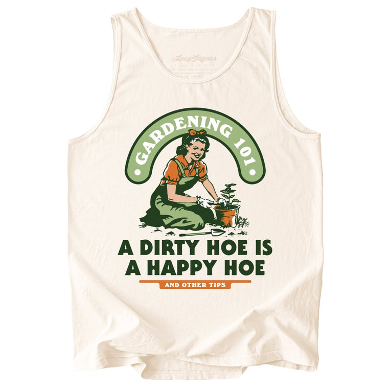 A Dirty Hoe Is A Happy Hoe Comfort Colors Graphic Tank Top - Ivory