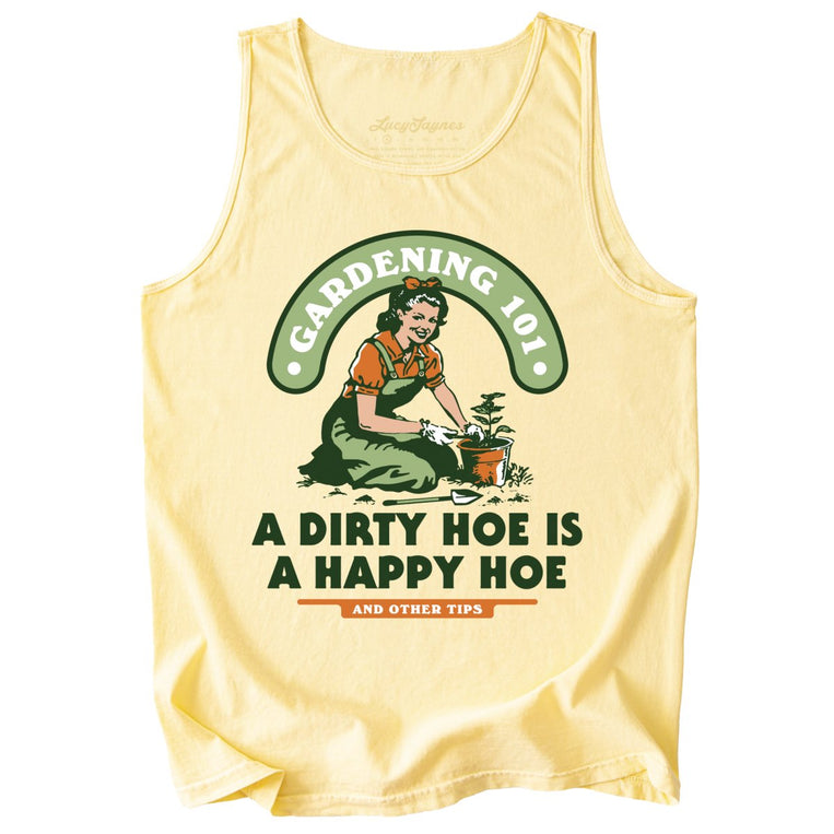 A Dirty Hoe Is A Happy Hoe Comfort Colors Graphic Tank Top - Butter