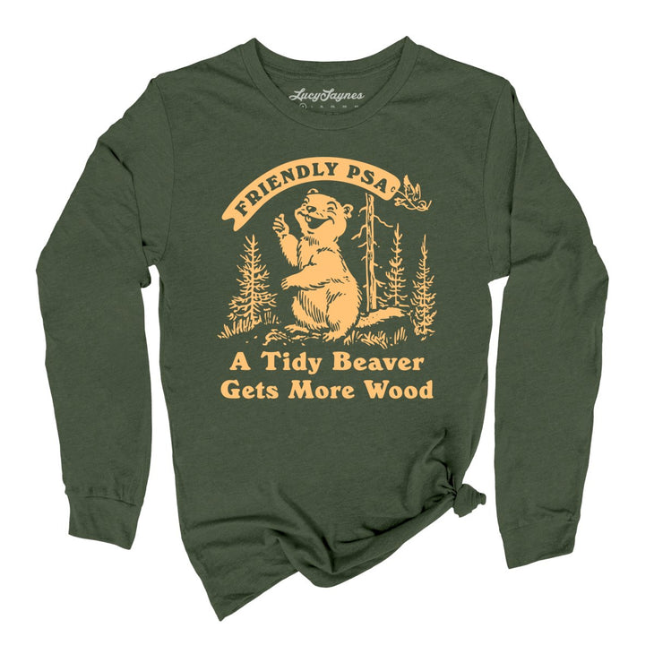 A Tidy Beaver Gets More Wood Long Sleeve Tee