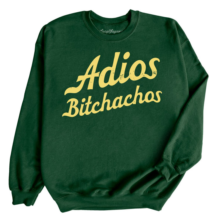 Adios Bitchachos - Sweatshirt