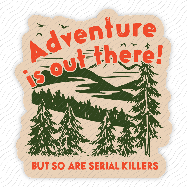 Adventure Is Out There - Sticker