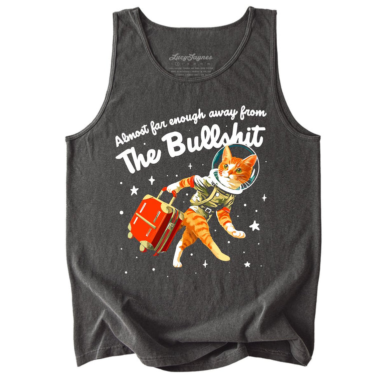 Almost Far Enough Away From The Bullshit Comfort Colors Graphic Tank Top - Pepper
