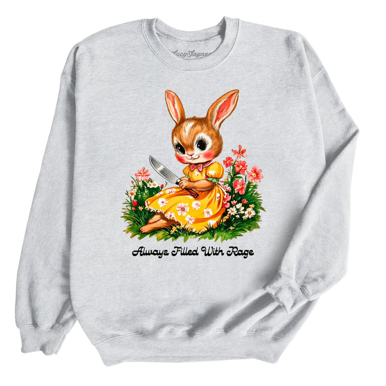 Always Filled With Rage - Ash - Unisex Sweatshirt