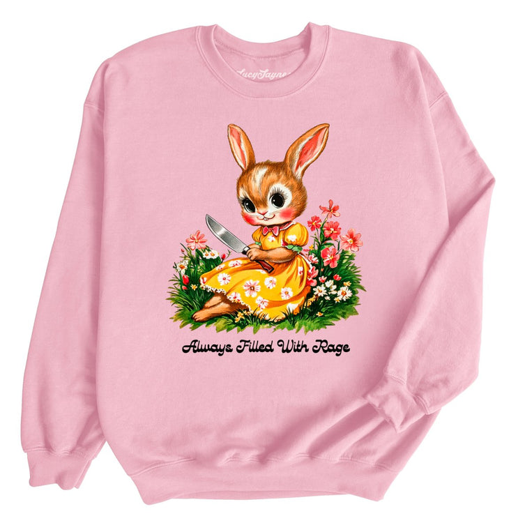 Always Filled With Rage - Light Pink - Unisex Sweatshirt