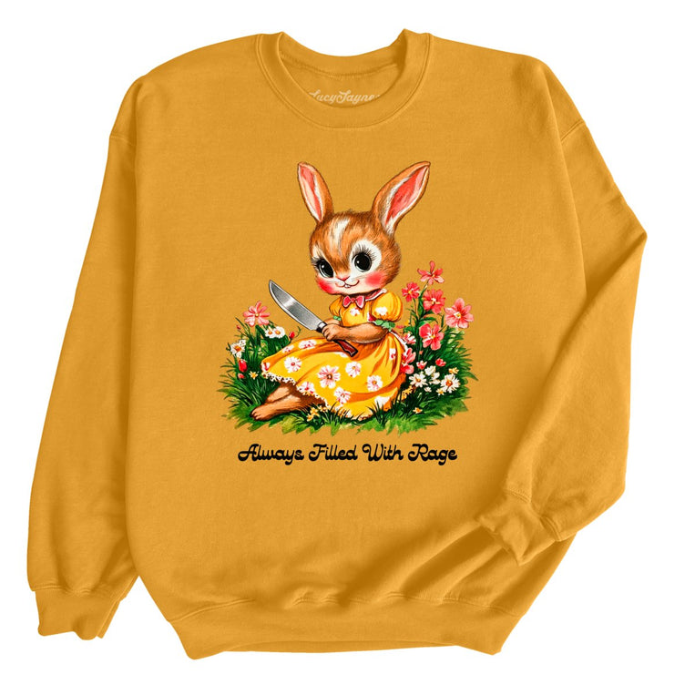 Always Filled With Rage - Gold - Unisex Sweatshirt