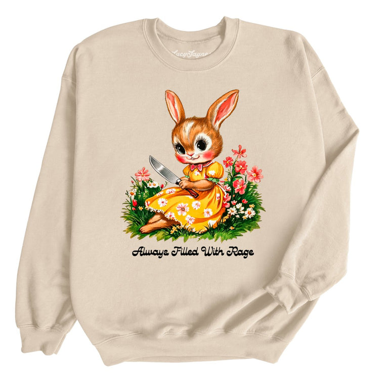 Always Filled With Rage - Sand - Unisex Sweatshirt