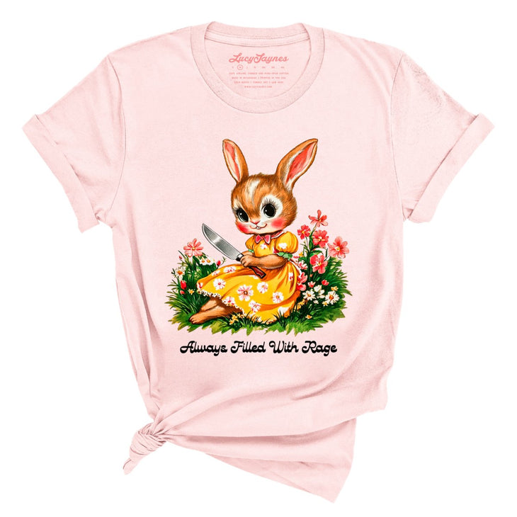 Always Filled With Rage Tee