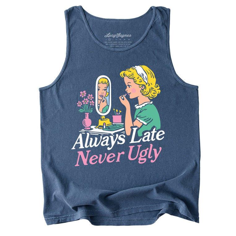 Always Late Never Ugly Comfort Colors Graphic Tank Top - Denim