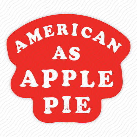 American As Apple Pie Sticker