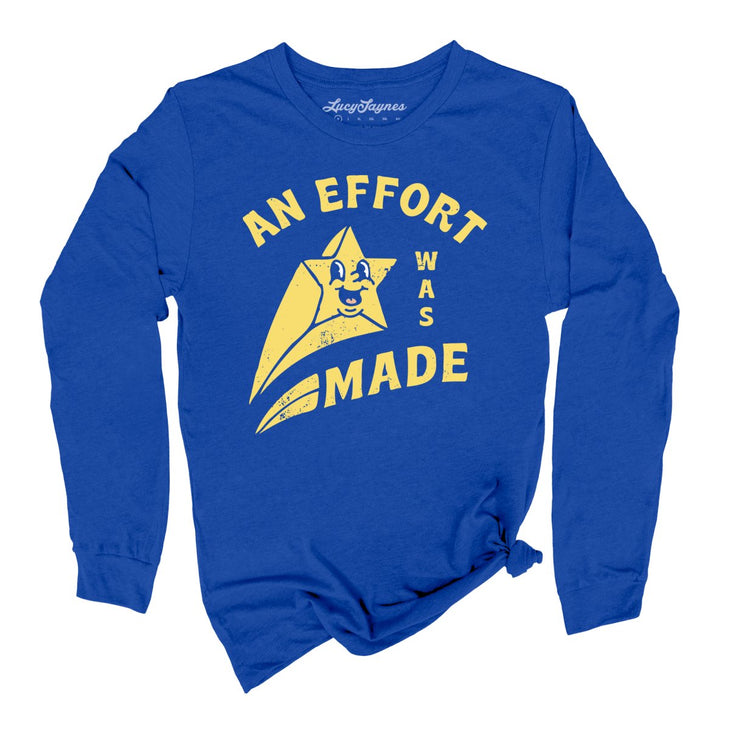 An Effort Was Made Long Sleeve Tee