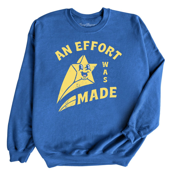 An Effort Was Made Sweatshirt