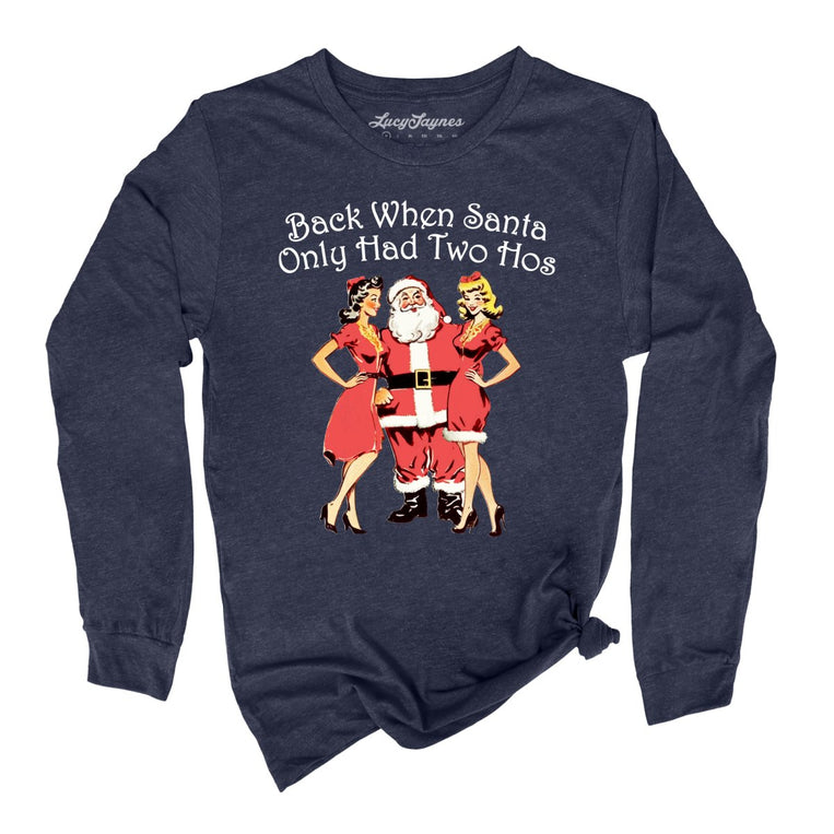 Back When Santa Only Had Two Hos - Heather Navy - Full Front
