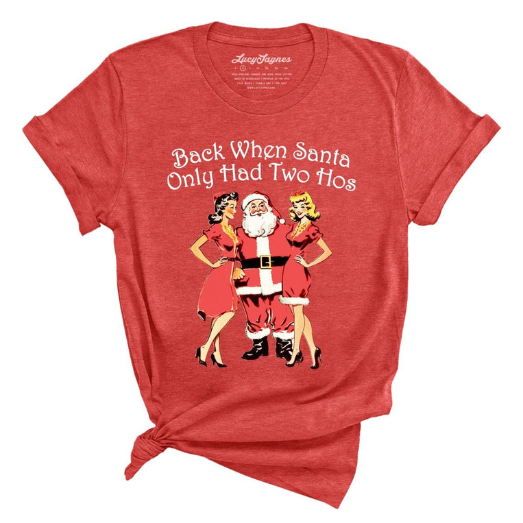 Back When Santa Only Had Two Hos - Heather Red - Full Front