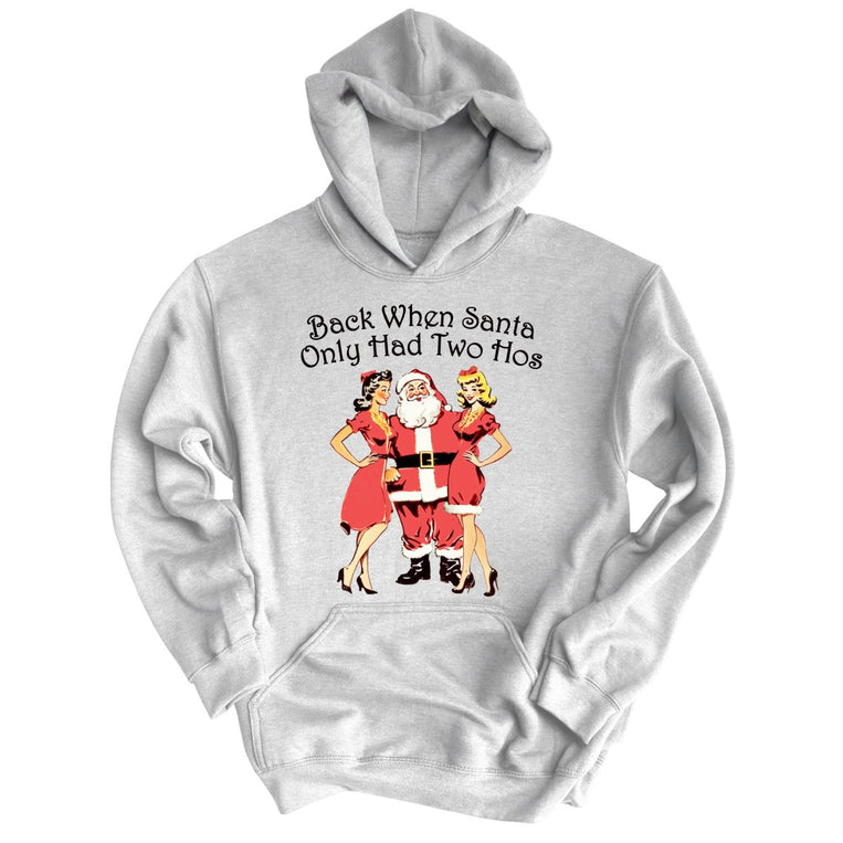 Back When Santa Only Had Two Hos - Grey Heather - Full Front