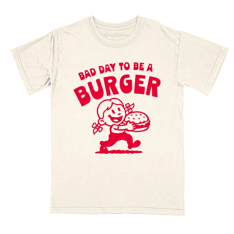Bad Day To Be A Burger - Ivory - Comfort Colors Tee