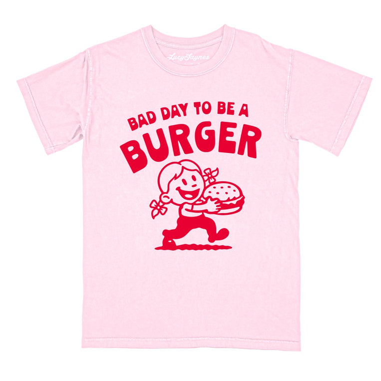 Bad Day To Be A Burger - Blossom - Comfort Colors Tee