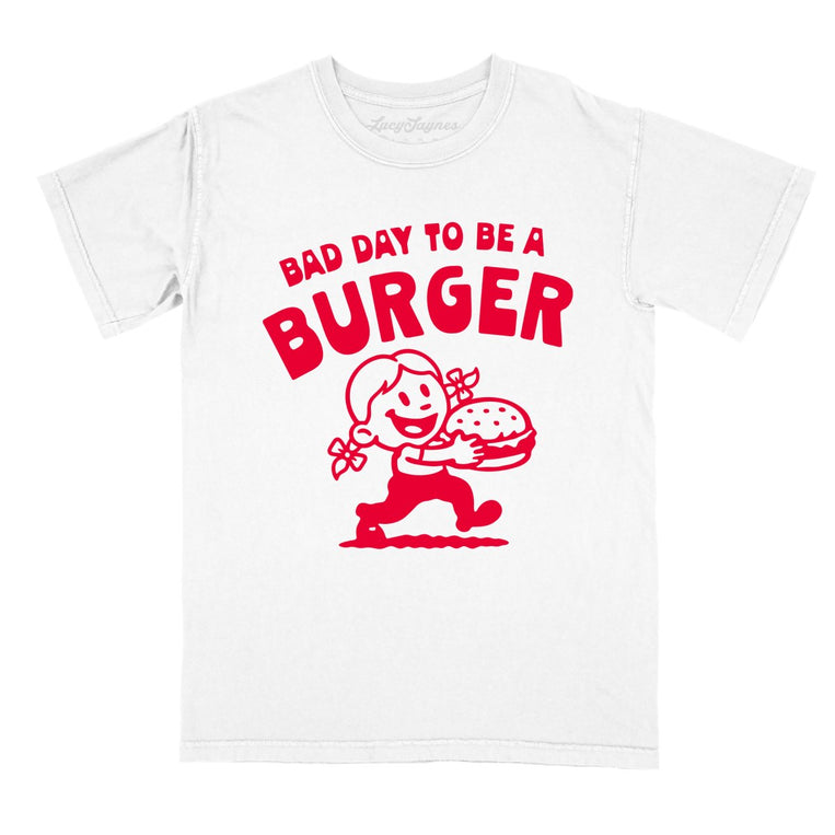 Bad Day To Be A Burger - White - Comfort Colors Tee