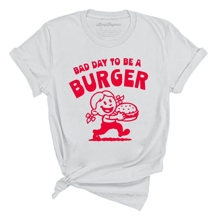 Bad Day To Be A Burger - Silver - Unisex T-Shirt