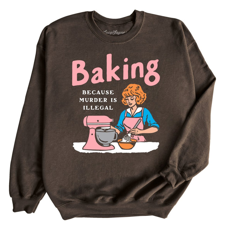 Baking Because Murder Is Illegal - Dark Chocolate - 