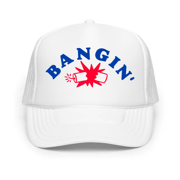 Bangin' - Classic Foam Trucker Hat