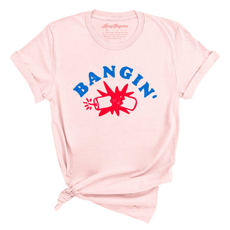 Bangin' - Soft Pink - Unisex T-Shirt