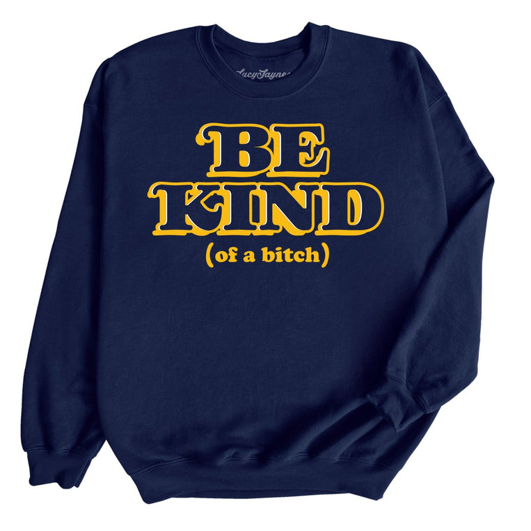 Be Kind Of A Bitch - Navy - Full Front