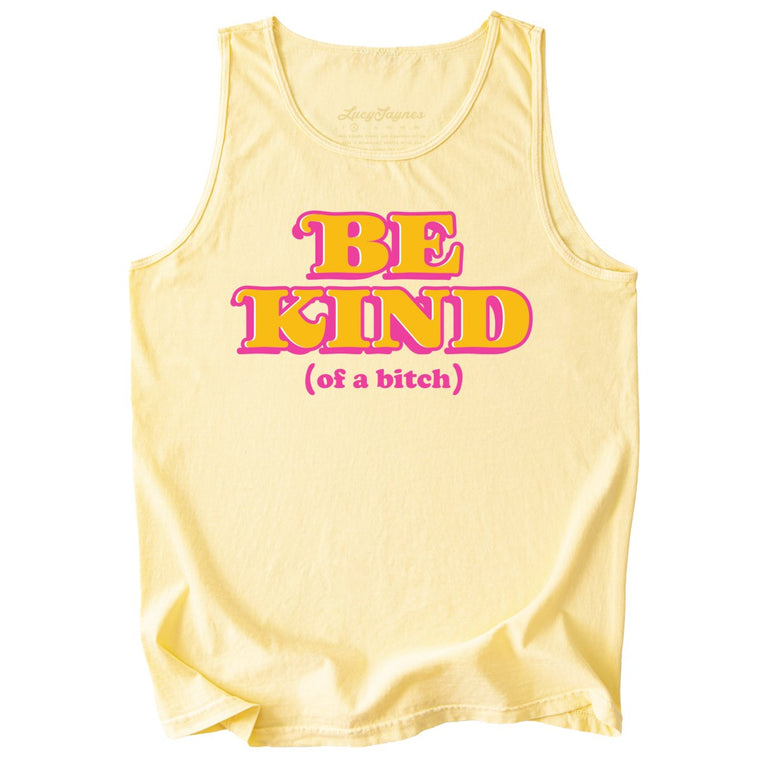 Be Kind Of A Bitch Comfort Colors Graphic Tank Top - Butter