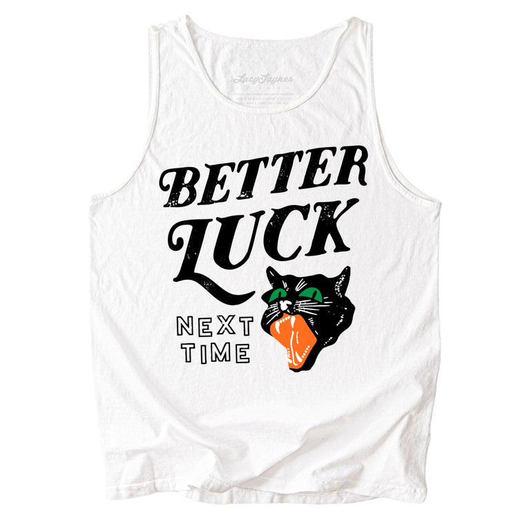 Better Luck Next Time Comfort Colors Graphic Tank Top - White