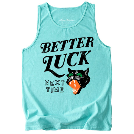 Better Luck Next Time Comfort Colors Tank Top