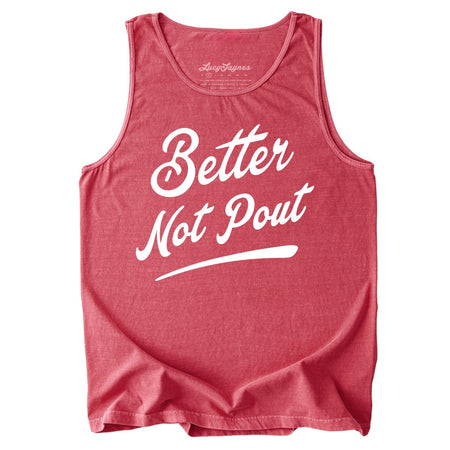 Better Not Pout Comfort Colors Tank Top