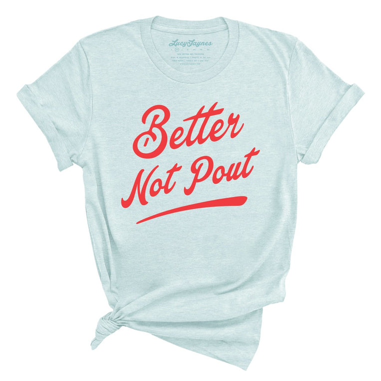 Better Not Pout - Heather Ice Blue - Full Front
