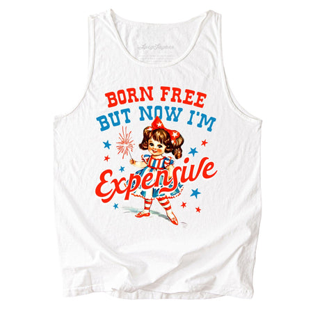 Born Free But Now I'm Expensive Comfort Colors Tank Top