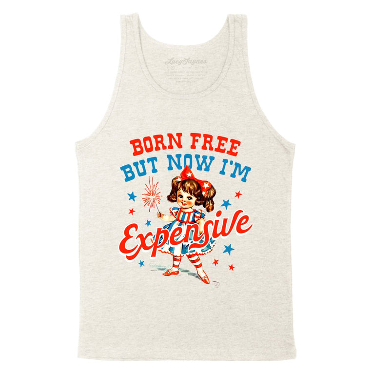 Born Free But Now I'm Expensive - Oatmeal Triblend - Unisex Tank Top