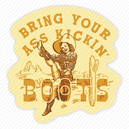 Bring Your Ass Kickin' Boots Sticker