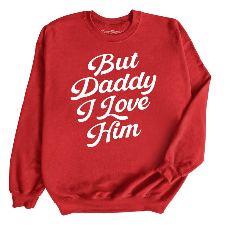 But Daddy I Love Him - Red - Front