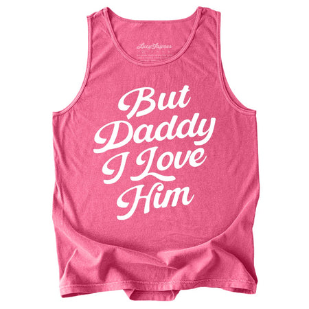 But Daddy I Love Him Comfort Colors Tank Top