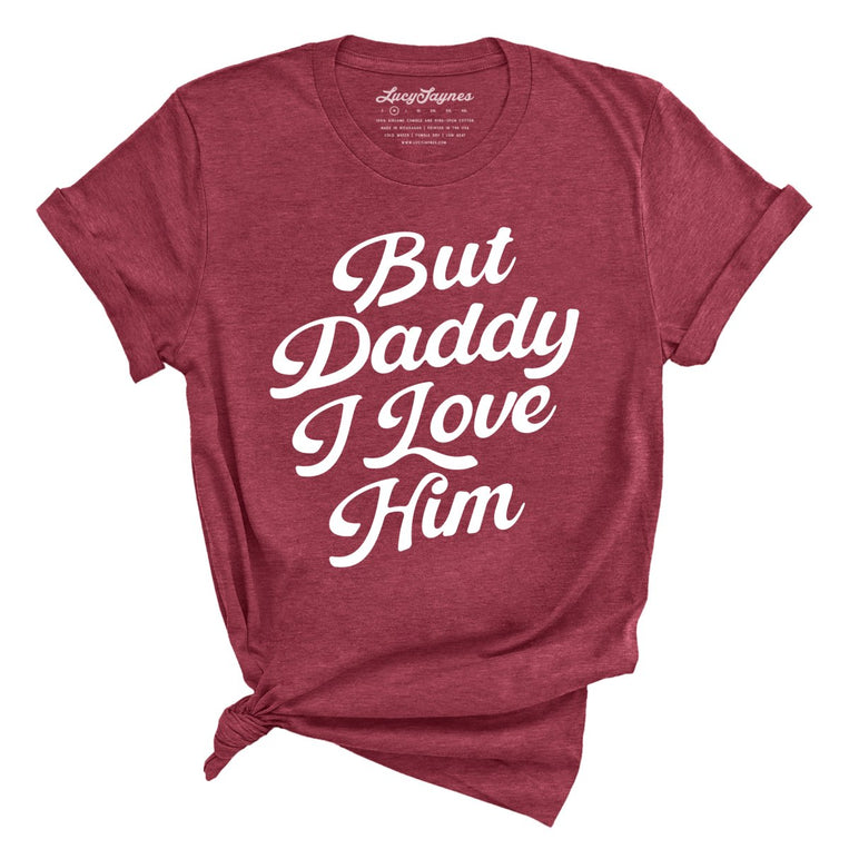 But Daddy I Love Him - Heather Raspberry - Full Front