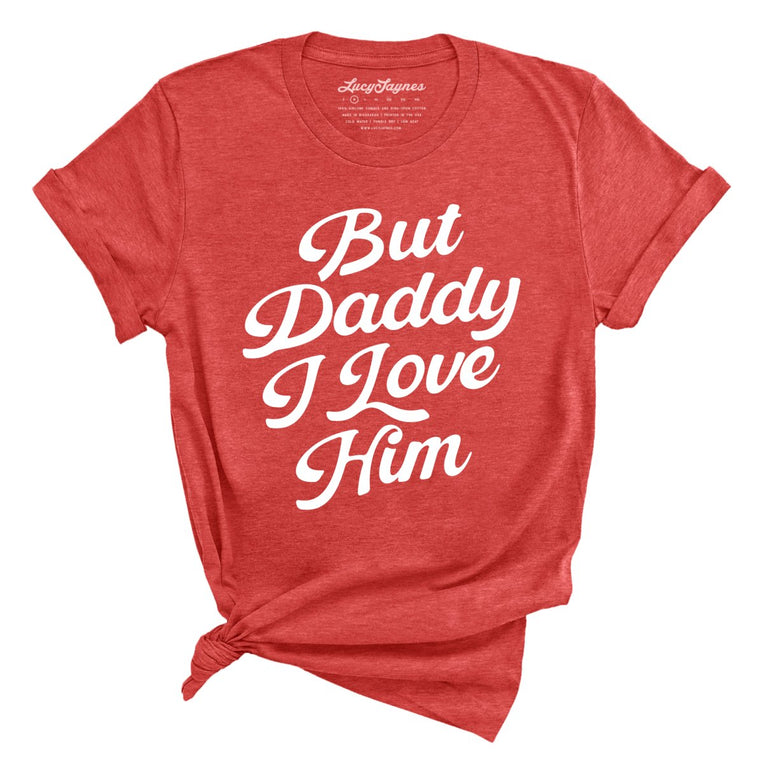 But Daddy I Love Him - Heather Red - Full Front