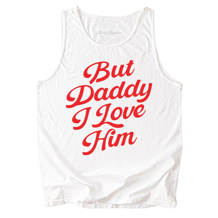 But Daddy I Love Him Comfort Colors Graphic Tank Top - White