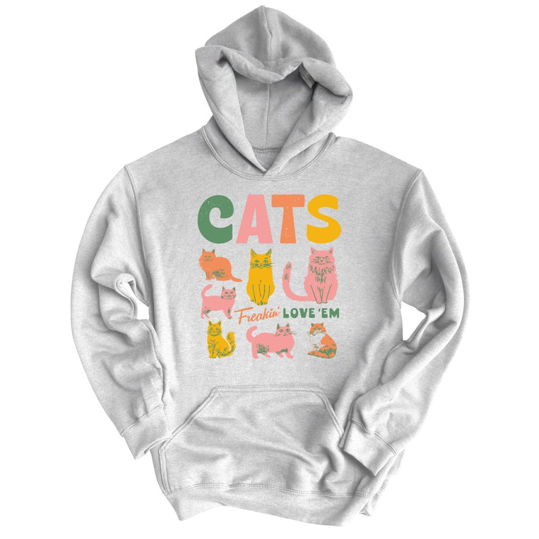 Cats Freakin' Love 'Em - Ash - Unisex Hoodie