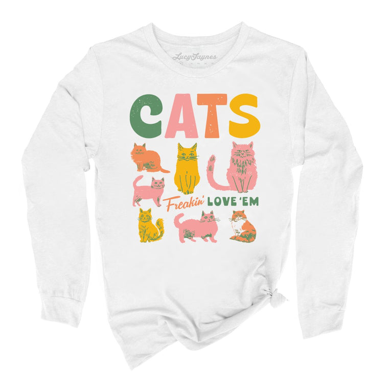 Cats Freakin' Love 'Em - White - Unisex Long Sleeve T-Shirt
