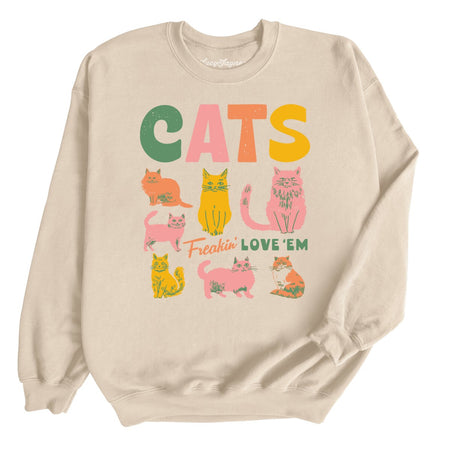 Cats Freakin' Love 'Em Sweatshirt