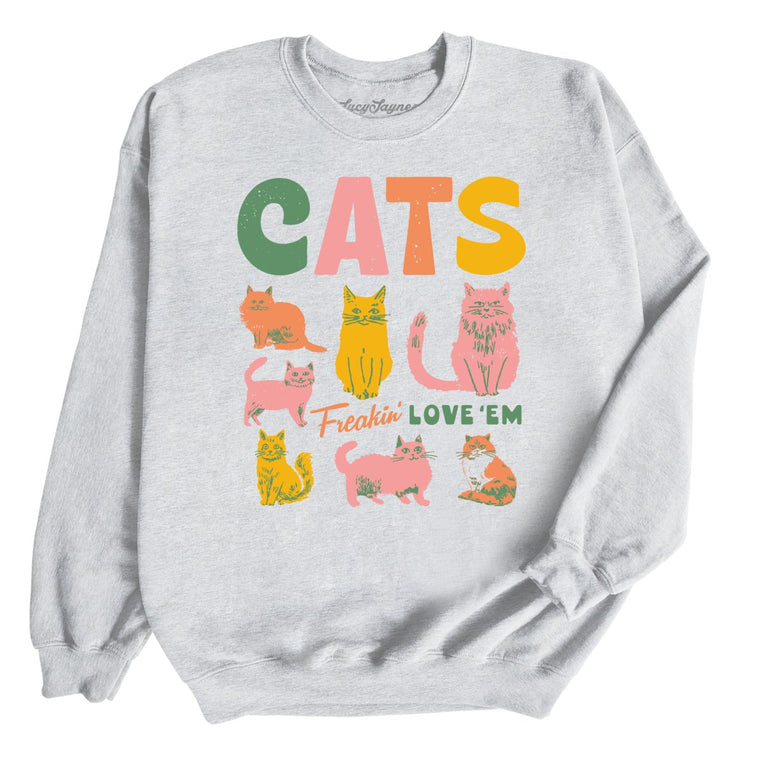 Cats Freakin' Love 'Em - Ash - Unisex Sweatshirt