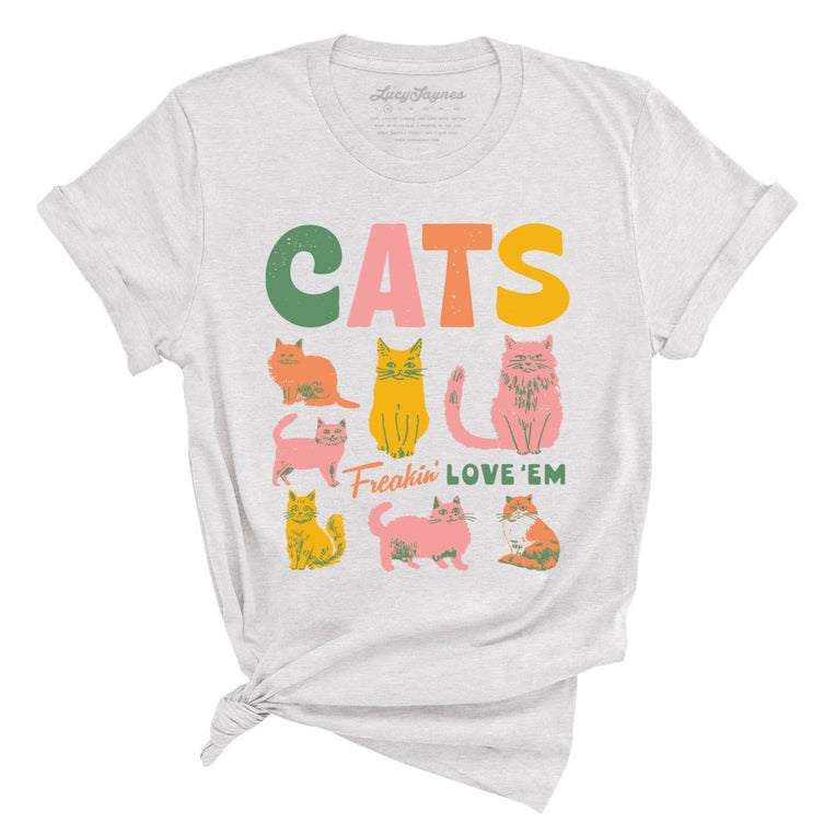 Cats Freakin' Love 'Em - Ash - Unisex T-Shirt