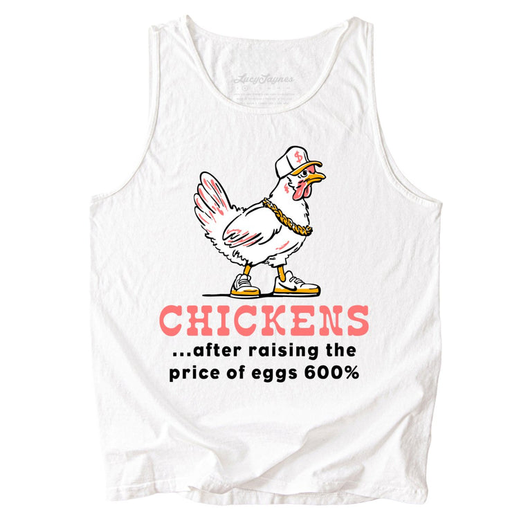 Chickens After Raising The Price of Eggs Comfort Colors Graphic Tank Top - White