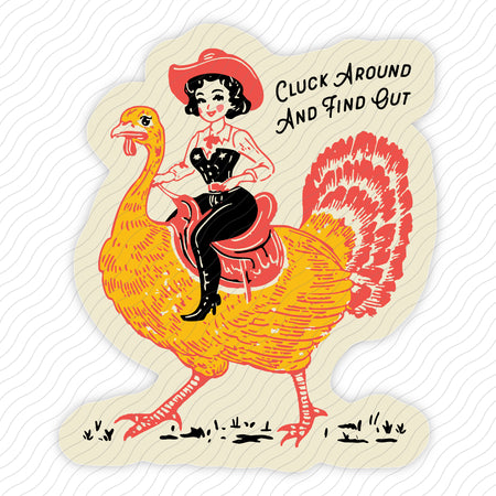 Cluck Around And Find Out Sticker