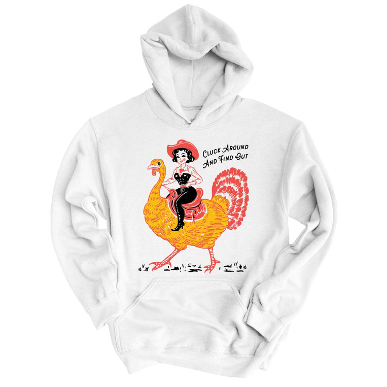 Cluck Around & Find Out - White - Full Front