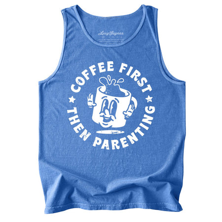 Coffee First Then Parenting Comfort Colors Tank Top