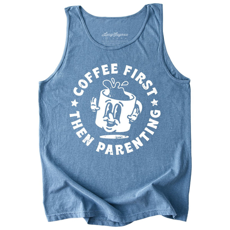 Coffee First Then Parenting Comfort Colors Graphic Tank Top - Blue Jean