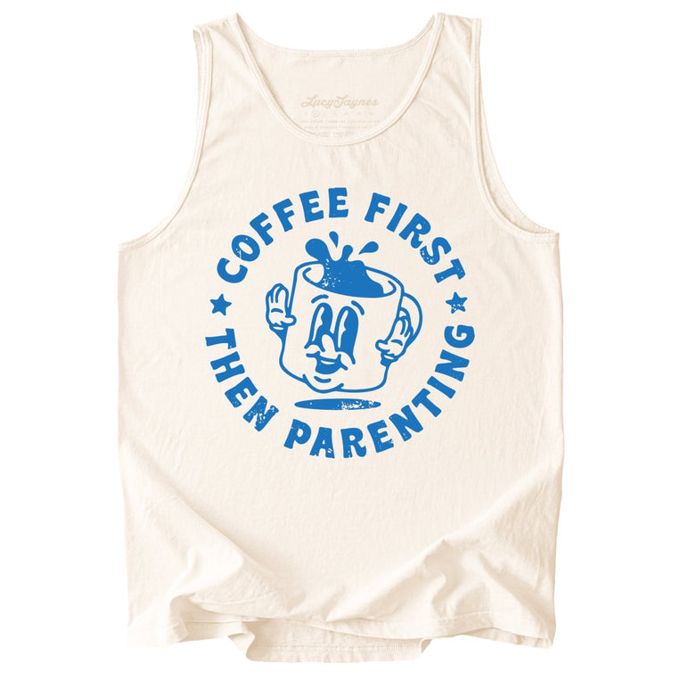 Coffee First Then Parenting Comfort Colors Graphic Tank Top - Ivory